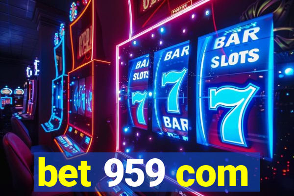 bet 959 com